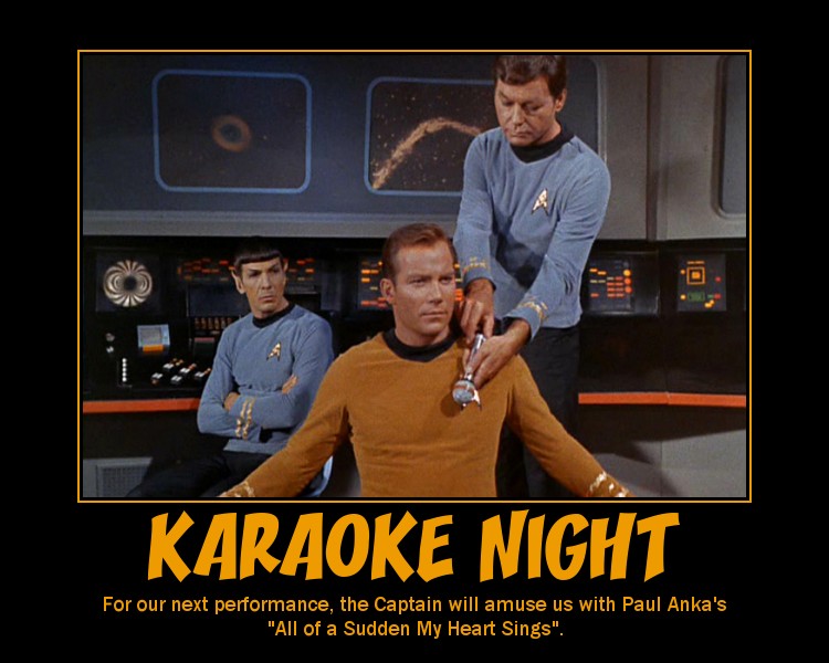 Karaoke Night --- For our next performance, the Captain will amuse us ...