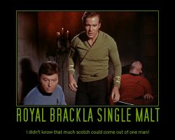 Royal Brackla Single Malt --- I didn't know that much scotch could come out of one man!