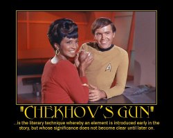 Chekhovs Gun --- ...is the literary technique whereby an element is introduced early in the story, but whose significance does not become clear until later on.