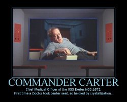 Commander Carter --- Chief Medical Officer of the USS Exeter NCC-1672 ...