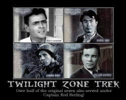 Twilight Zone TrekOver half of the original seven also served under Captain Rod Serling!