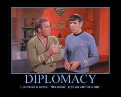 Diplomacy --- ...is the art of saying - 'nice sehlat' - until you can find a lirpa.