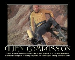 Alien Compassion --- It was nice of the Metrons to provide Kirk with good, lace-up, pro wrestling boots instead of leaving him in those pointy-toed, no arch-support having, fleet-issue ones.