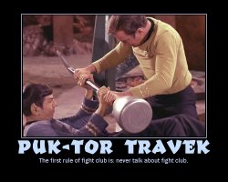 Puk-Tor Travek --- The first rule of fight club is: never talk about fight club.