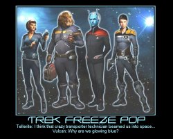Trek Freeze Pop --- Tellerite: I think that crazy transporter technician beamed us into space...  Vulcan: Why are we glowing blue?