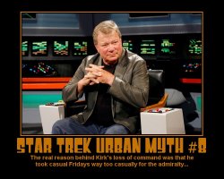 Star Trek Urban Myth #8 --- The real reason behind Kirk's loss of command was that he took casual Fridays way too casually for the admiralty...