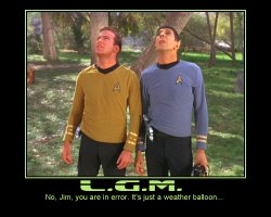 L.G.M. --- No, Jim, you are in error. It's just a weather balloon...