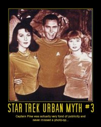 Star Trek Urban Myth #3 --- Captain Pike was actually very fond of publicity and never missed a photo-op...