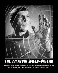 The Amazing Spider-Vulcan --- Modesty kept Spock from revealing his other superpowers to the rest of the crew. Like his ability to spin a perfect web...