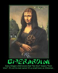 Gherardini --- Every Klingon child knows that 'Da Vinci' means 'from Vinci'. It's not his last name! It's a small town on Khitomer...